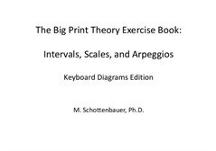 The Big Print Theory Exercise Book: Intervals, Scales, and Arpeggios