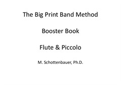 The Big Print Band Method Booster Book: Flute & Piccolo