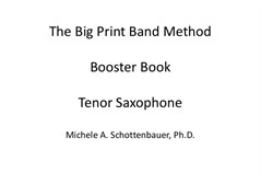 The Big Print Band Method Booster Book: Tenor Saxophone