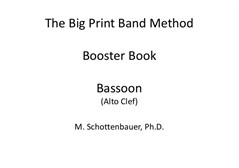 The Big Print Band Method Booster Book: Bassoon (Alto Clef)