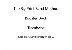 The Big Print Band Method Booster Book: Trombone