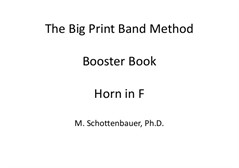 The Big Print Band Method Booster Book: Horn in F