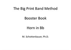 The Big Print Band Method Booster Book: Horn in Bb