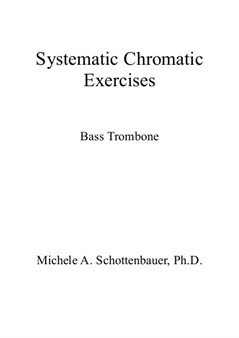 Systematic Chromatic Exercises: Bass Trombone