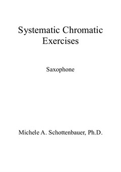 Systematic Chromatic Exercises: Saxophone
