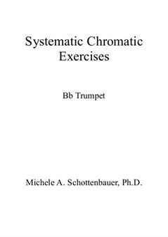 Systematic Chromatic Exercises: Bb Trumpet