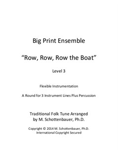 Big Print Ensemble (Level 3): Row, Row, Row the Boat for Flexible Instrumentation
